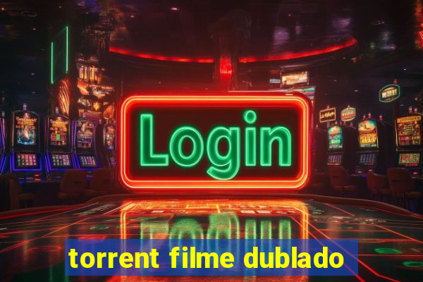 torrent filme dublado